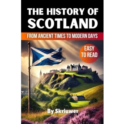 Afbeelding van The History of Scotland Book: From Ancient Times to Modern Days: 14