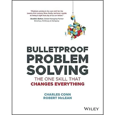 Afbeelding van Bulletproof Problem Solving: The One Skill That Changes Everything