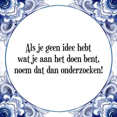 Afbeelding van Als je geen idee hebt wat aan het doen bent, Tegeltje + Spreuk