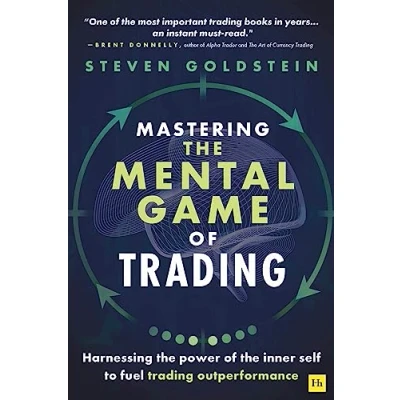 Afbeelding van Mastering the Mental Game of Trading: Harnessing power inner self to fuel trading outperformance