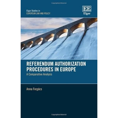Afbeelding van Referendum Authorization Procedures in Europe: A Comparative Analysis