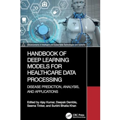 Afbeelding van Advancements in Intelligent and Sustainable Technologies Systems Handbook of Deep Learning Models for Healthcare Data Processing
