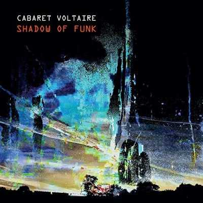 Afbeelding van Cabaret Voltaire Shadow Of Funk (12&quot; Vinyl Single)