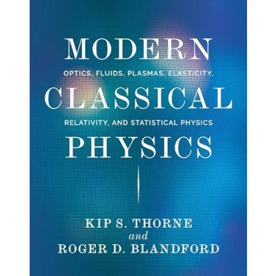 Afbeelding van Modern Classical Physics: Optics, Fluids, Plasmas, Elasticity, Relativity, and Statistical Physics