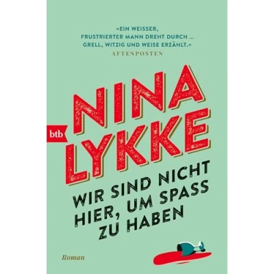 Afbeelding van Wir sind nicht hier, um Spaß zu haben: Roman