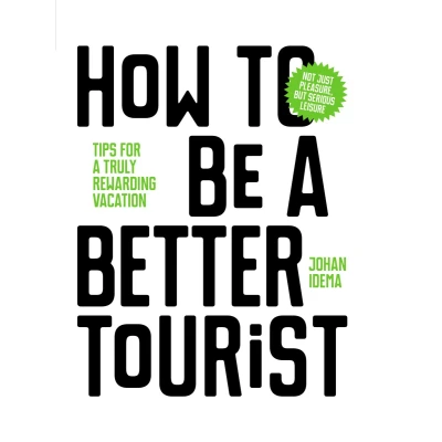 Afbeelding van How to be a better tourist