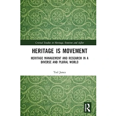Afbeelding van Heritage is Movement: Management and Research in a Diverse Plural World