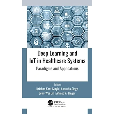 Afbeelding van Deep Learning and IoT in Healthcare Systems: Paradigms Applications