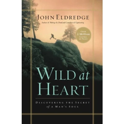 Afbeelding van Wild at Heart Softcover: Discovering the Secret of a Man&#039;s Soul