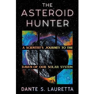 Afbeelding van the Asteroid Hunter: A Scientist’s Journey to Dawn of our Solar System