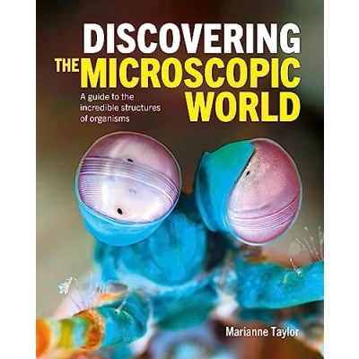 Afbeelding van Discovering the Microscopic World: A Guide to Incredible Structures of Organisms