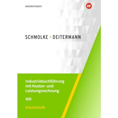 Afbeelding van Industriebuchführung mit Kosten und Leistungsrechnung IKR. Arbeitsheft