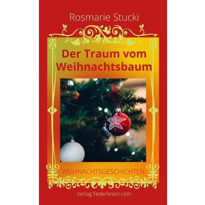 Afbeelding van Der Traum vom Weihnachtsbaum
