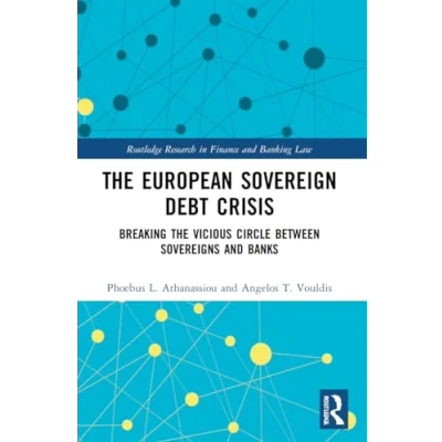 Afbeelding van the European Sovereign Debt Crisis: Breaking Vicious Circle between Sovereigns and Banks