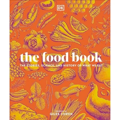 Afbeelding van The Food Book: Stories, Science, and History of What We Eat