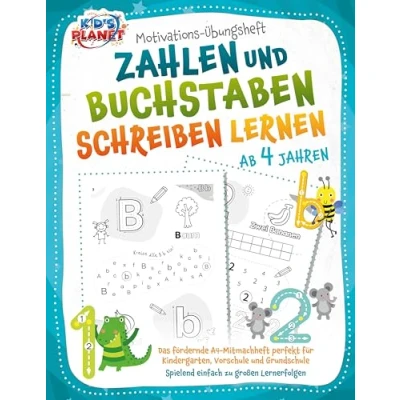 Afbeelding van Motivations Übungsheft! Zahlen und Buchstaben schreiben lernen ab 4 Jahren: Das fördernde A4 Mitmachheft perfekt für Kindergarten, Vorschule Grundschule Spielend einfach zu großen Lernerfolgen