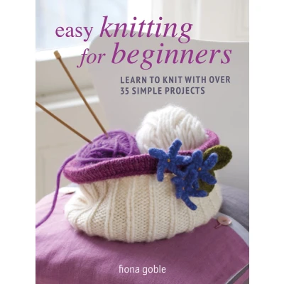 Afbeelding van Easy Knitting for Beginners: Learn to Knit with Over 35 Simple Projects