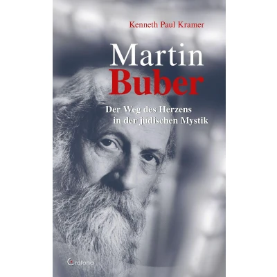 Afbeelding van Martin Buber: der Weg des Herzens in jüdischen Mystik