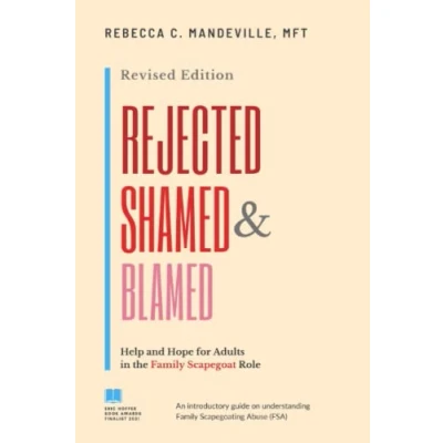 Afbeelding van Rejected, Shamed, and Blamed: Help Hope for Adults in the Family Scapegoat Role