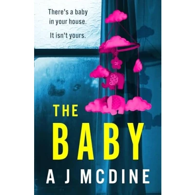 Afbeelding van The Baby: An absolutely gripping psychological thriller with a jaw dropping twist