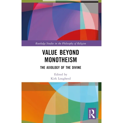 Afbeelding van Routledge Studies in the Philosophy of Religion Value Beyond Monotheism