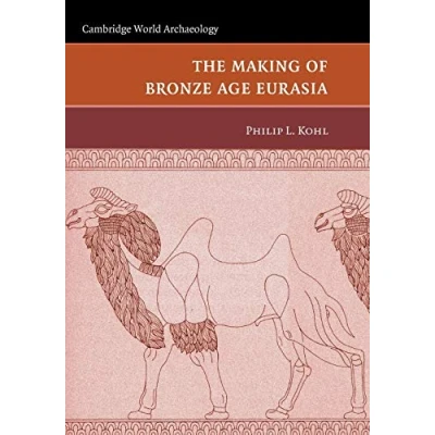 Afbeelding van The Making of Bronze Age Eurasia