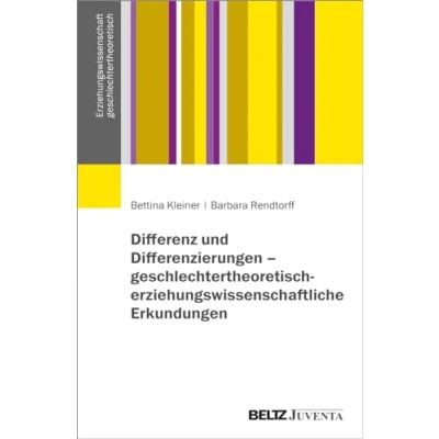 Afbeelding van Differenz und Differenzierungen geschlechtertheoretisch erziehungswissenschaftliche Erkundungen