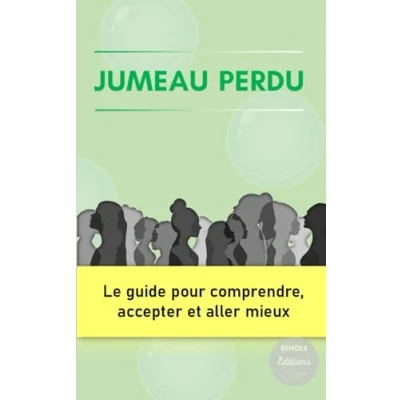 Afbeelding van Jumeau perdu : le guide pour comprendre, accepter et aller mieux