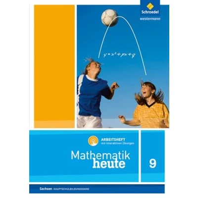 Afbeelding van Mathematik heute 9. Arbeitsheft mit interaktiven Übungen. Hauptschulbildungsgang. Sachsen: Ausgabe 2012
