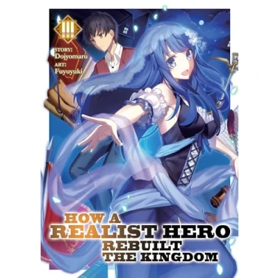 Afbeelding van HOW REALIST HERO REBUILT KINGDOM LIGHT NOVEL 03