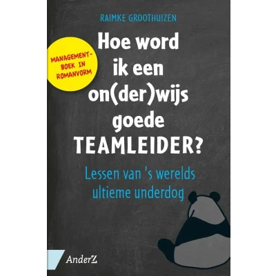 Afbeelding van Hoe word ik een on(der)wijs goede teamleider? (Paperback)