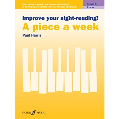 Afbeelding van Improve your sight reading! a piece week Piano Grade 6