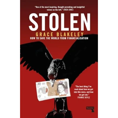 Afbeelding van Stolen: How to Save the World from Financialisation