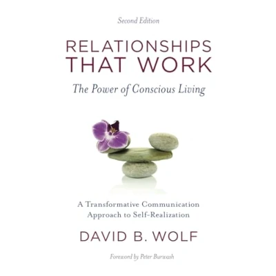 Afbeelding van Relationships That Work: The Power of Conscious Living