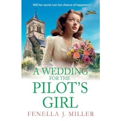 Afbeelding van A Wedding for The Pilot’s Girl: page turning wartime saga series from bestseller Fenella J Miller