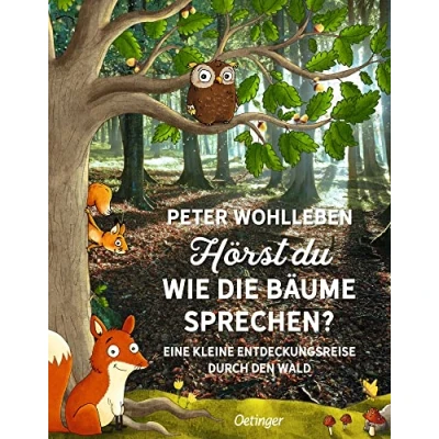 Afbeelding van Hörst du, wie die Bäume sprechen? Eine kleine Entdeckungsreise durch den Wald