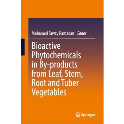 Afbeelding van Bioactive Phytochemicals in By products from Leaf, Stem, Root and Tuber Vegetables