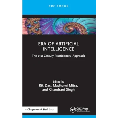 Afbeelding van Era of Artificial Intelligence: The 21st Century Practitioners’ Approach