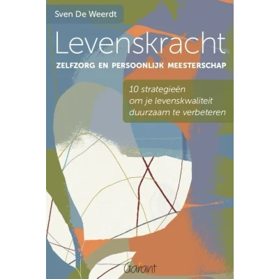 Afbeelding van Levenskracht, zelfzorg en persoonlijk meesterschap (Paperback)
