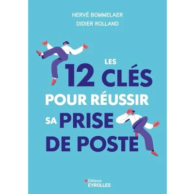 Afbeelding van Les 12 clés pour réussir sa prise de poste