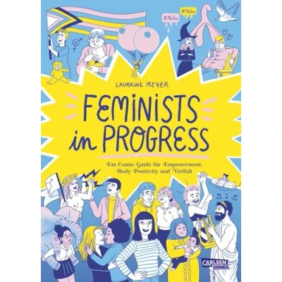 Afbeelding van Feminists in Progress: Ein Comic Guide für Empowerment, Body Positivity und Vielfalt Must have alle Generationen