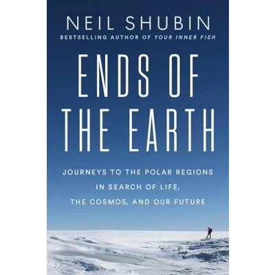Afbeelding van Ends of the Earth: Journeys to Polar Regions in Search Life, Cosmos, and our Future