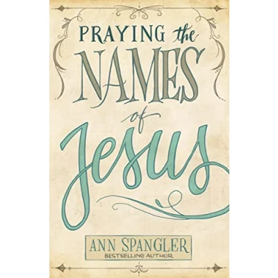 Afbeelding van Praying the Names of Jesus