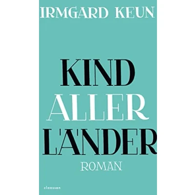 Afbeelding van Kind aller Länder: Roman Die Klassiker Neuentdeckung einer der bedeutendsten Schriftstellerinnen des 20. Jahrhunderts