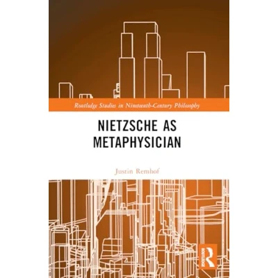 Afbeelding van Routledge Studies in Nineteenth Century Philosophy Nietzsche as Metaphysician