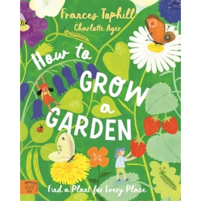 Afbeelding van How to Grow a Garden: Find Plant for Every Place