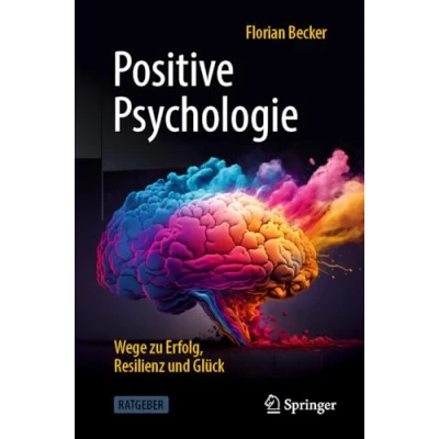 Afbeelding van Positive Psychologie Wege Zu Erfolg, Resilienz Und Glück: Glück
