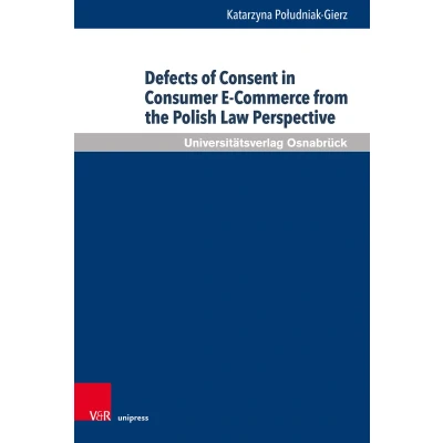 Afbeelding van Defects of Consent in Consumer E Commerce from the Polish Law Perspective