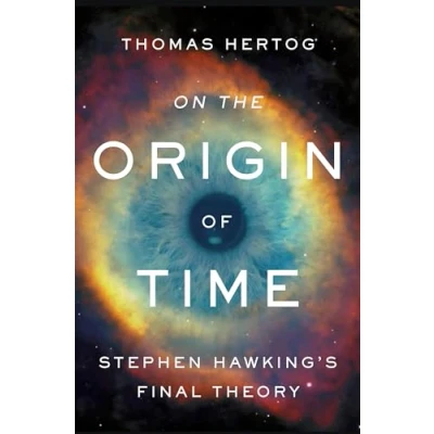 Afbeelding van On the Origin of Time: Stephen Hawking&#039;s Final Theory