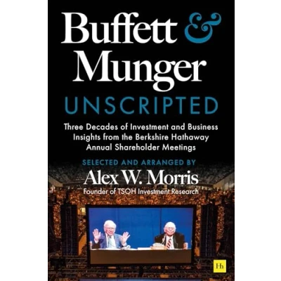 Afbeelding van Buffett and Munger Unscripted: Three Decades of Investment Business Insights from the Berkshire Hathaway Annual Shareholder Meetings